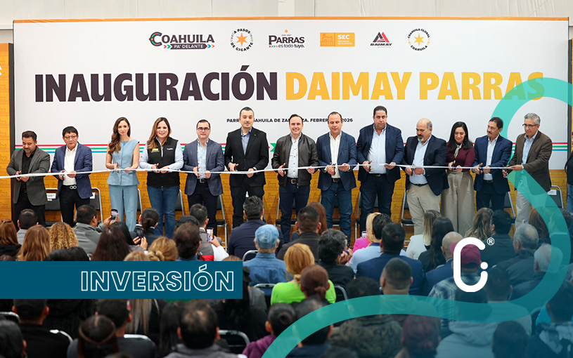 Coahuila arranca operaciones de DAIMAY PARRAS, primera de tres plantas con inversión de 800 MDP