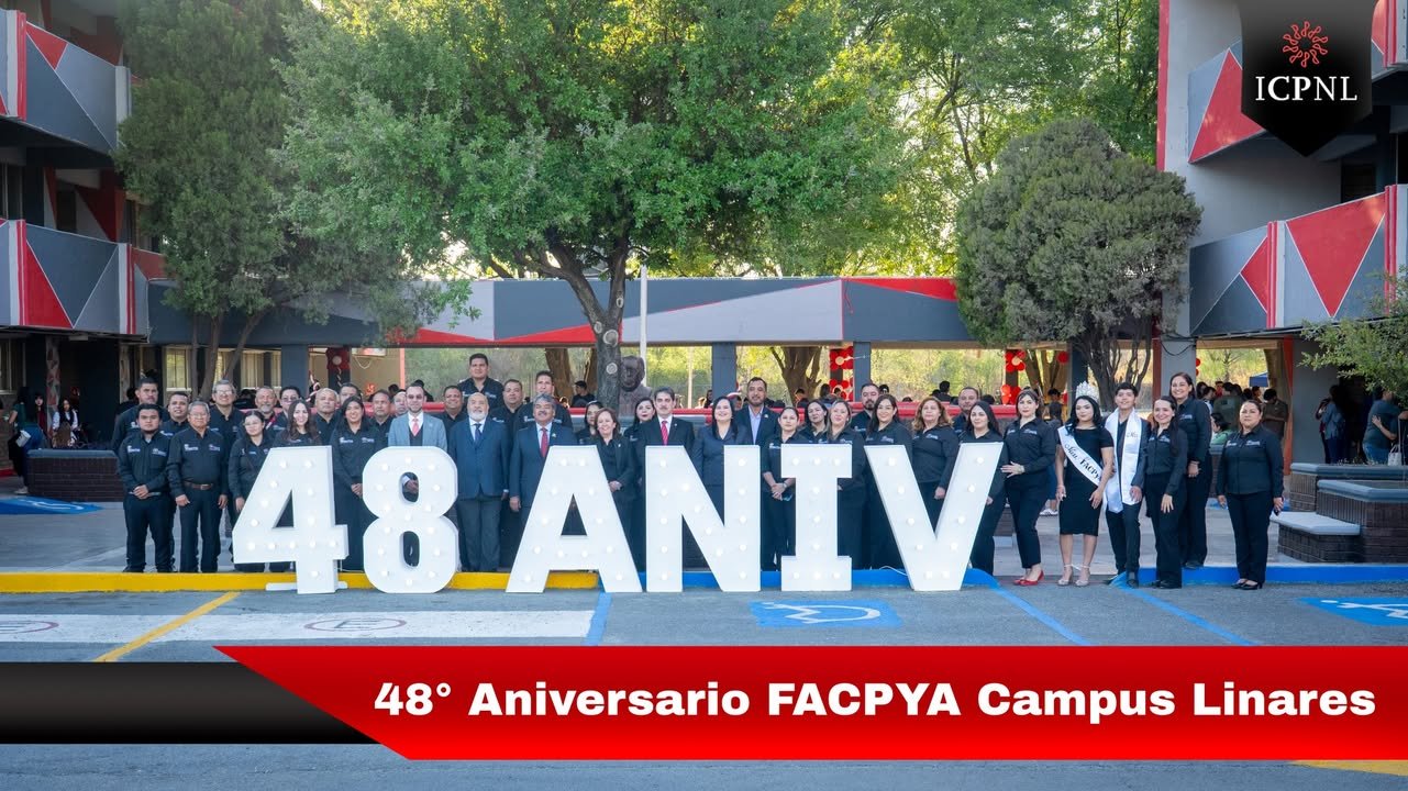 Celebramos el 48° Aniversario de FACPyA Campus Linares