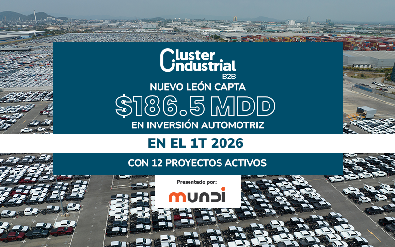 Nuevo León capta $186.5 MDD en inversión automotriz en el 1T 2026 con 12 proyectos activos